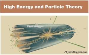 High energy and particle theory